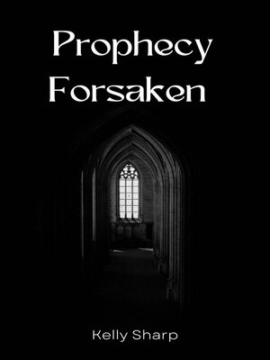 cover image of Prophecy Forsaken